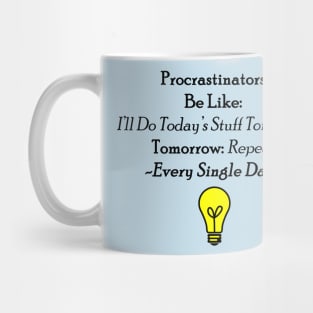 Procrastinators Mug